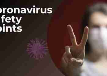 Coronavirus Safety Points and Provisions Tips